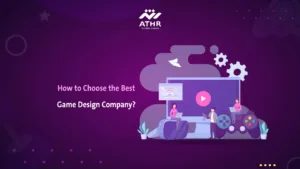 How to Choose the Best Game Design Company