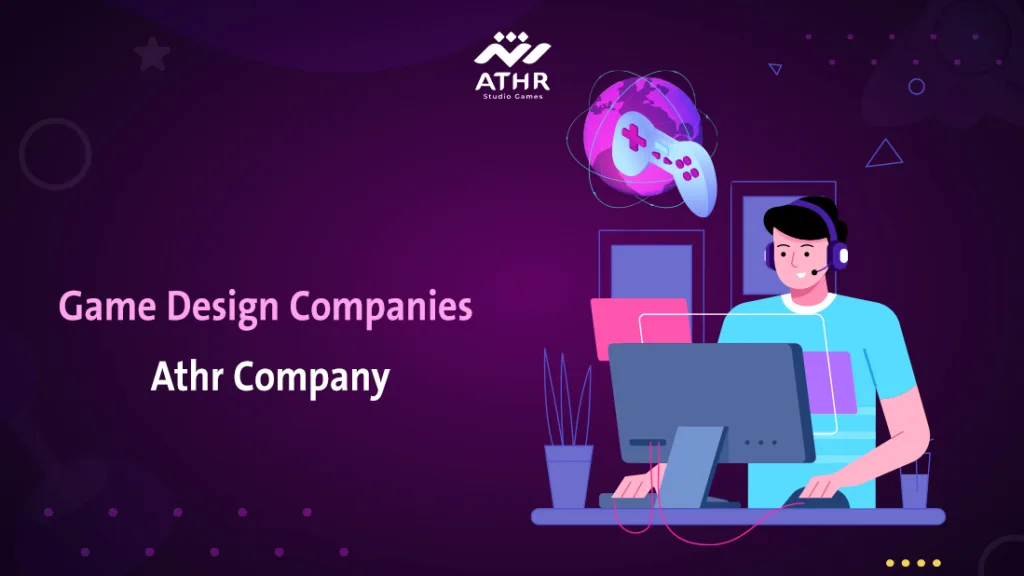Electronic game design companies Athr Company