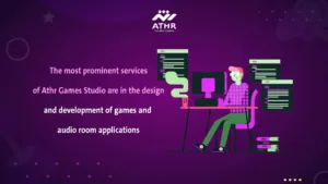 The most prominent services of Athar Studio Games in designing and developing games and voice room applications.