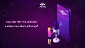 How does Athr help you build a unique voice chat application