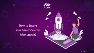 How to Ensure Your Game’s Success After Launch