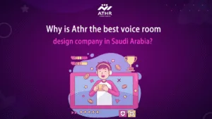 Why is Athr the best voice room design company in Saudi Arabia?