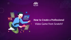 How to Create a Professional Video Game from Scratc