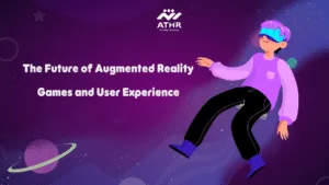 The Future of Augmented Reality Games and User Experience