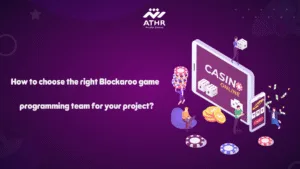 How to choose the right Blockaroo game programming team for your project?