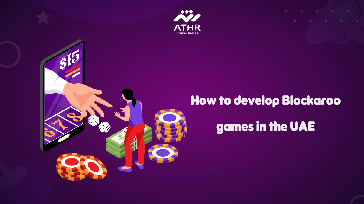 How to develop Blockaroo games in the UAE