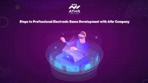 Steps to Professional Electronic Game Development with Athr Company