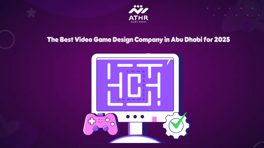 The Best Video Game Design Company in Abu Dhabi for 2025