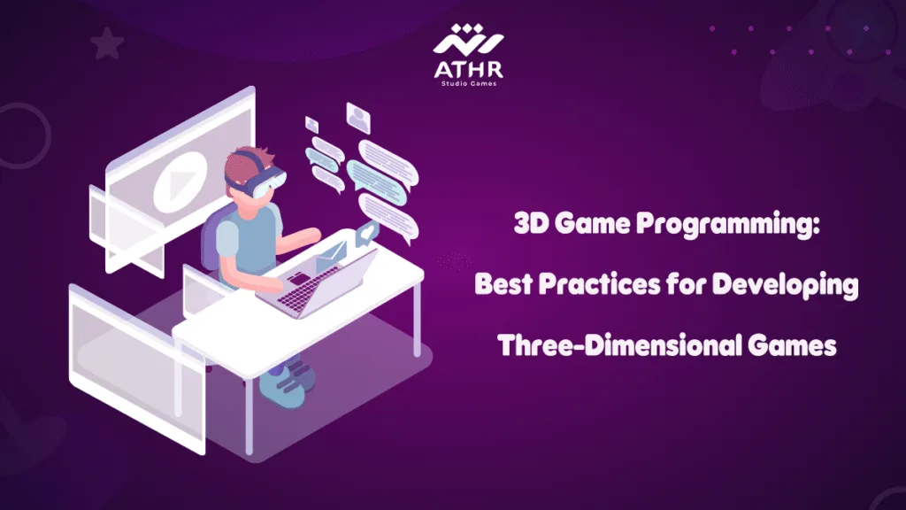 3D Game Programming Best Practices for Developing Three-Dimensional Games