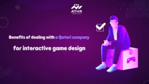 Benefits of dealing with a Qatari company for interactive game design