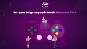 Best game design company in Bahrain – Why choose