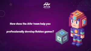 How does the Athr team help you professionally develop Roblox 