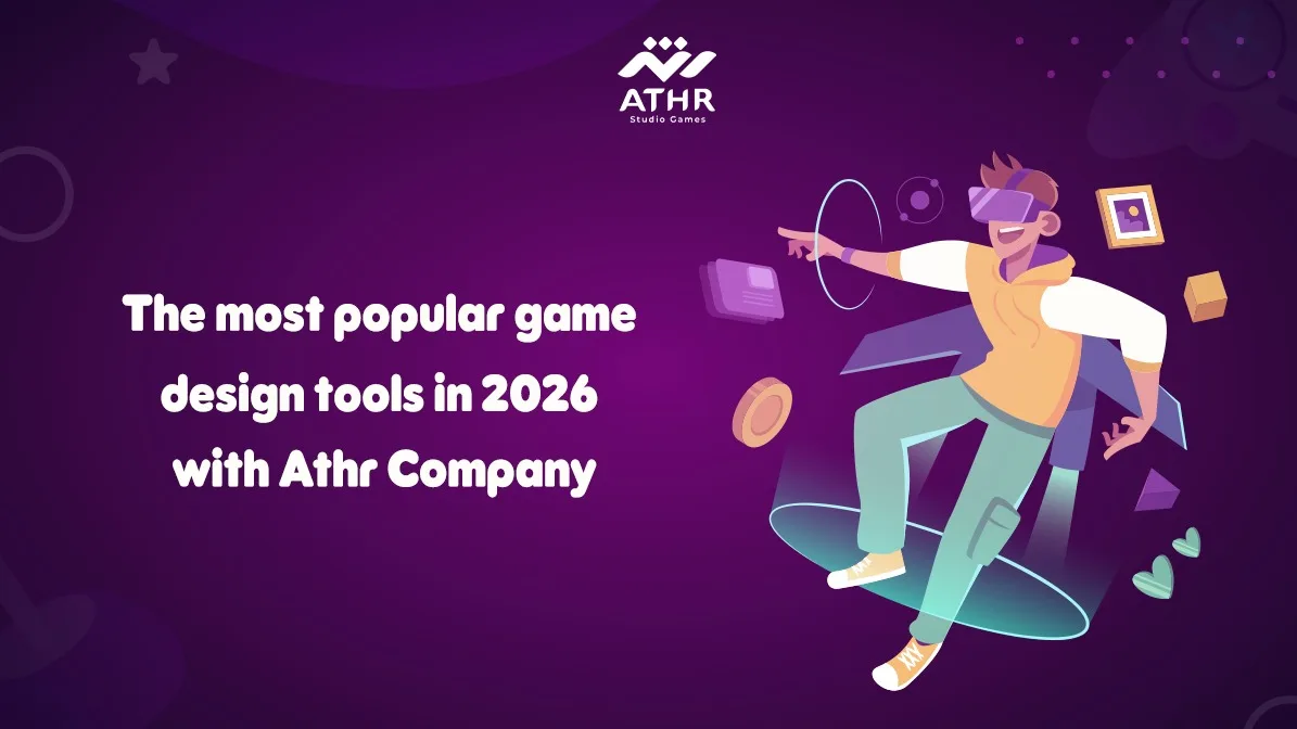 The Most Popular Game Design Tools in 2026 with Athr Company