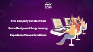 Athr Company for Electronic Game Design and Programming Experience Proves Excellence