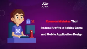 Common Mistakes That Reduce Profits in Roblox Game and Mobile Application Design