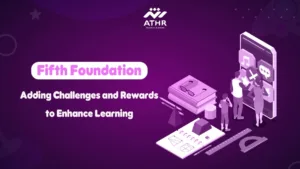 Fifth Foundation: Adding Challenges and Rewards to Enhance Learning