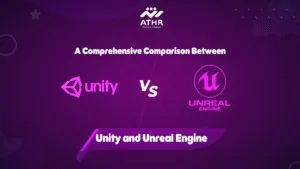 A Comprehensive Comparison Between Unity and Unreal Engine