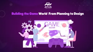 Building the Game World — From Planning to Design