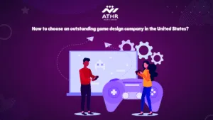 How to choose an outstanding game design company in the United