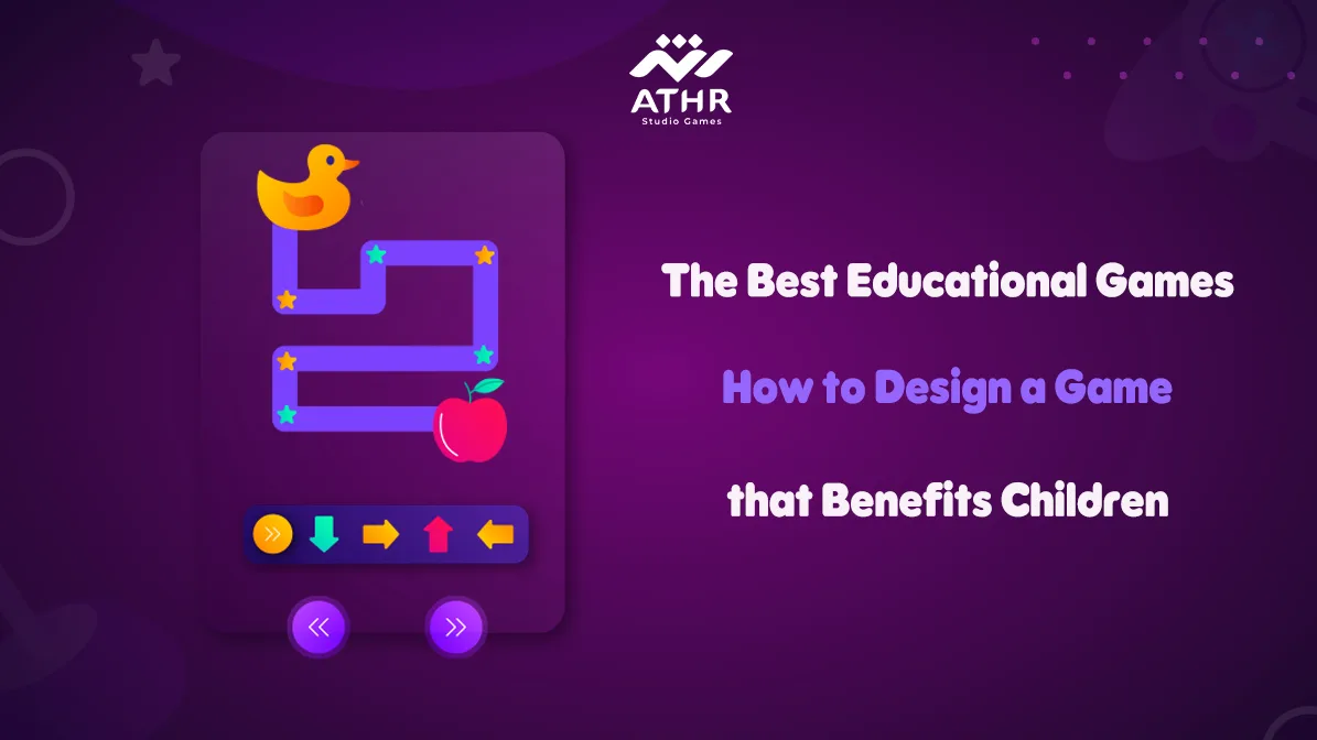 The Best Educational Games – How to Design a Game that Benefits Children