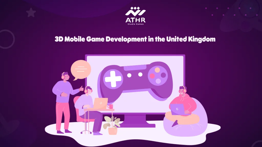 3D Mobile Game Development in the United Kingdom