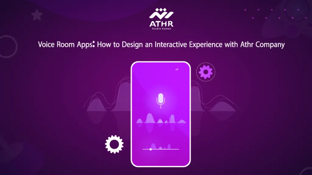 Voice Room Apps: Design an Interactive Experience with Athr