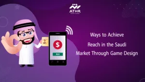 Ways to Achieve Reach in the Saudi Market Through Game Design