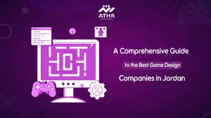 A Comprehensive Guide to the Best Game Design Companies in Jordan