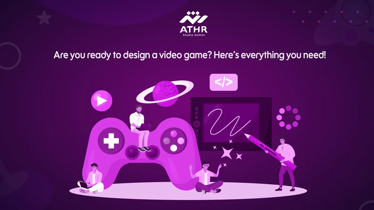 Are you ready to design a video game? Here’s everything you need!