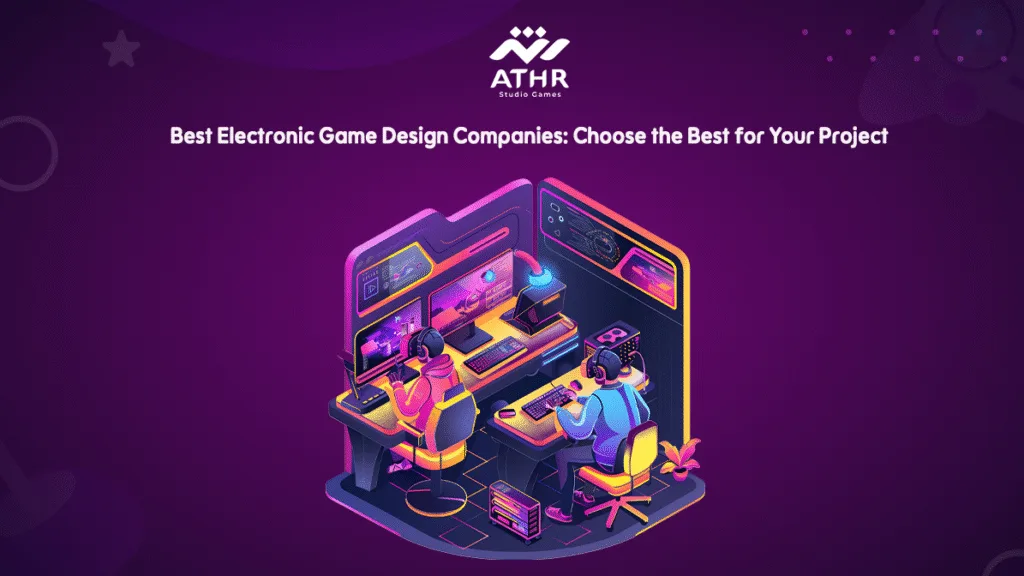 Best Electronic Game Design Companies: Choose the Best for Your Project