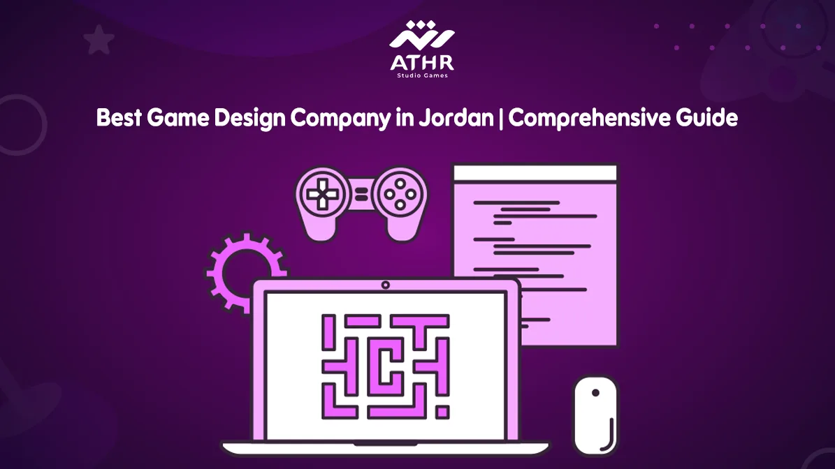 Best Game Design Company in Jordan Comprehensive Guide