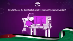 How to Choose the Best Mobile Game Development Company in Jordan?
