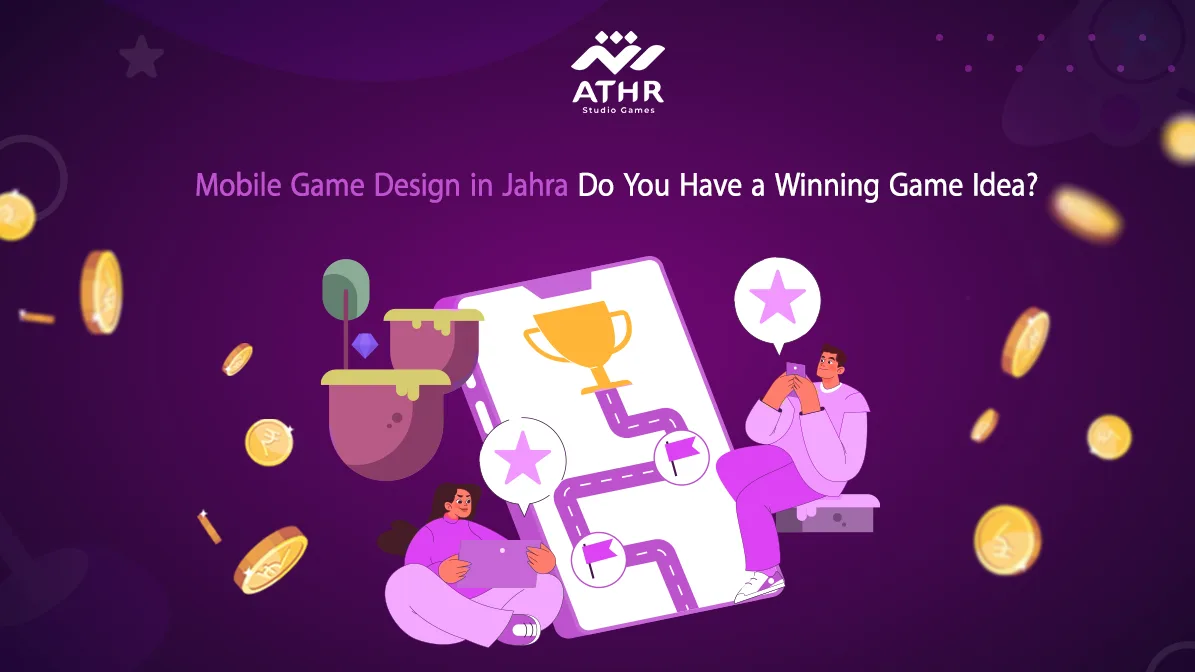 Mobile Game Design in Jahra – Got a Winning Idea?
