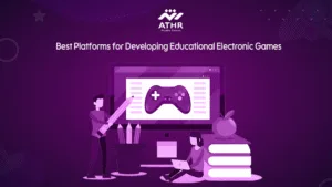 Best Platforms for Developing Educational Electronic Games