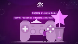 Building a Scalable From the First Version to Seasons and Updates