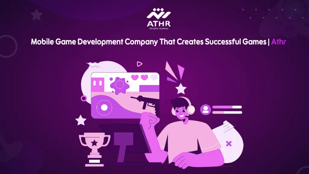 Mobile Game Dev Company Creating Successful Games | Athr