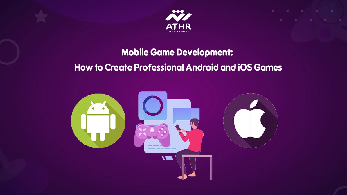 Mobile Game Dev How to Create Professional Android and iOS Games
