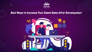 Best Ways to Increase Your Game Sales After Development