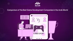 Comparison of the Best Game Development Companies in the Arab World
