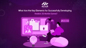 What Are the Key Elements for Successfully Developing Realistic 3D Mobile Games?