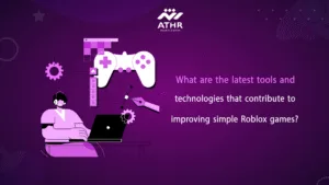 What are the latest tools and technologies that contribute to improving simple Roblox