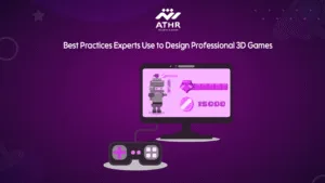 Best Practices Experts Use to Design Professional 3D Games