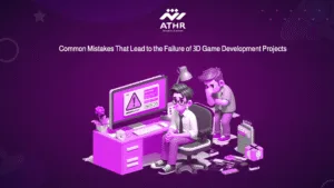 Common Mistakes That Lead to the Failure of 3D Game Development Projects