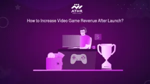 How to Increase Video Game Revenue After Launch?