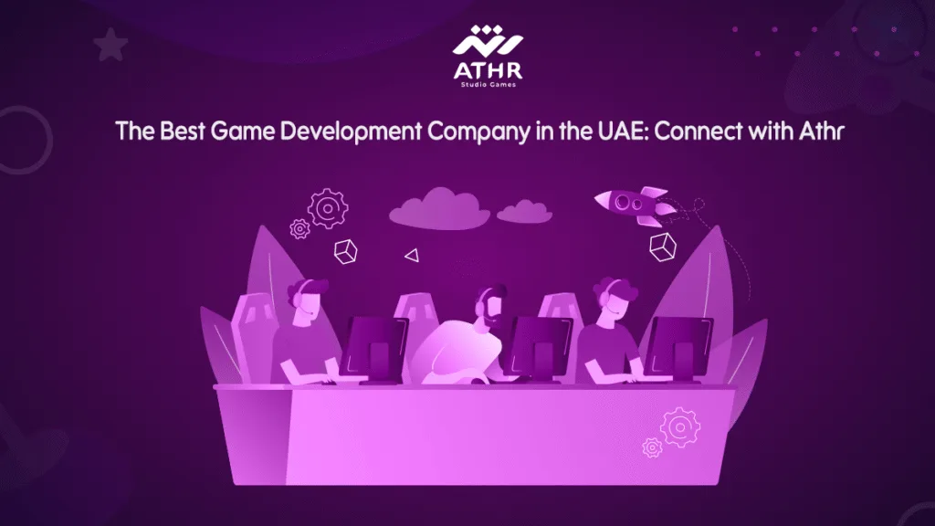 Best Game Development Company in the UAE: Contact Athr