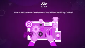 How to Reduce Game Development Costs Without Sacrificing Quality?