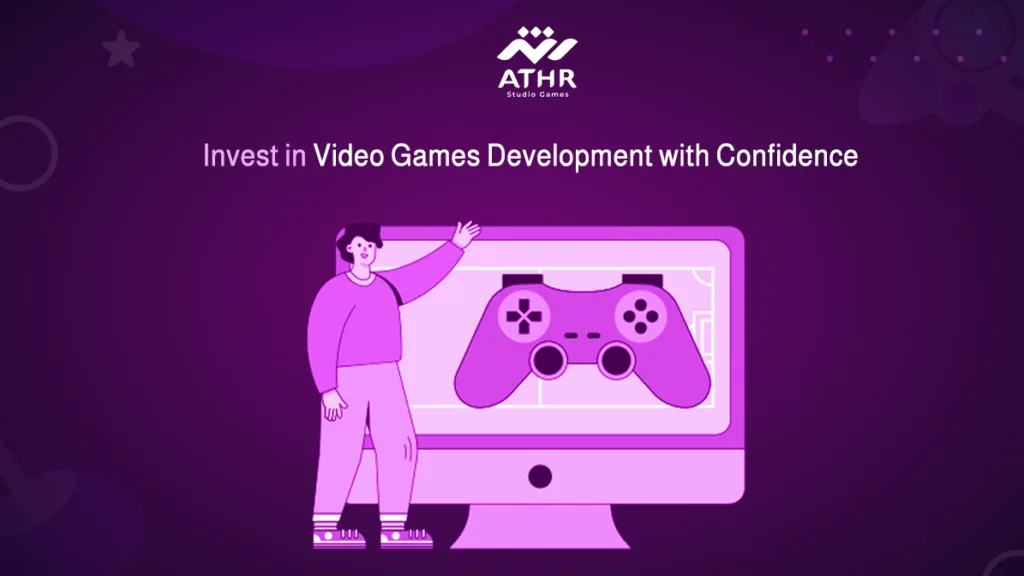 Invest in Video Games Development with Confidence