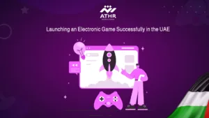 Launching an Electronic Game Successfully in the UAE