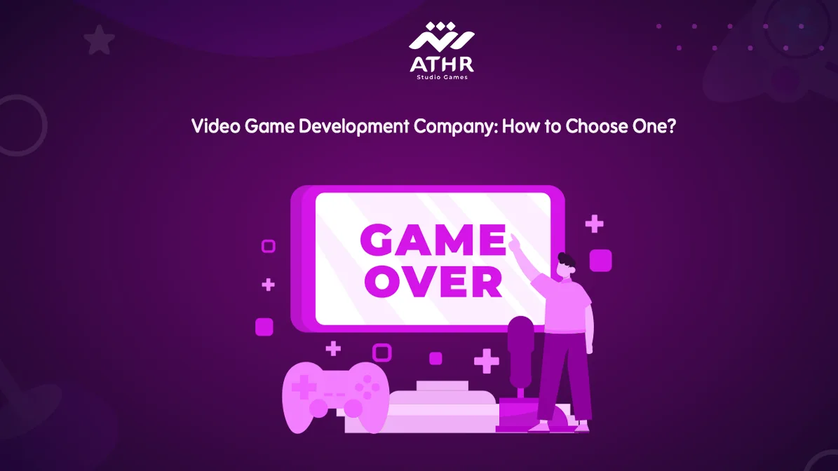 Video Game Development Company How to Choose