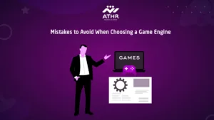 Mistakes to Avoid When Choosing a Game Engine